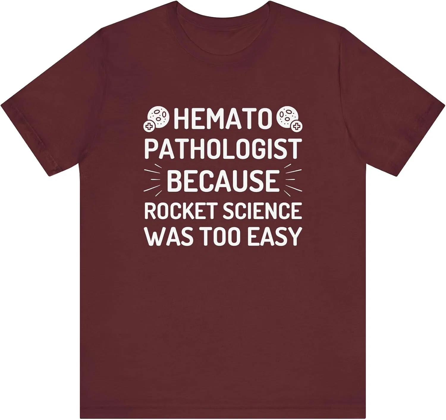 Футболка с принтом Hematopathologist Bella Canvas 3001, Maroon