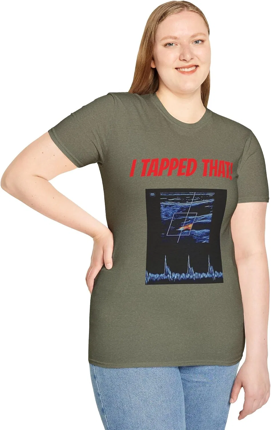 Женская футболка с принтом I Tapped That Ultrasound Doppler Shirt, Heather Military Green — фото 2