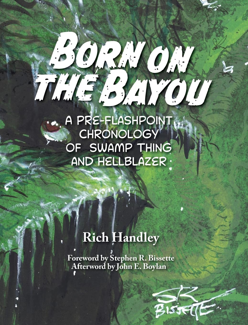 

Born on the Bayou - A Pre-Flashpoint Chronology of Swamp Thing and Hellblazer (hardback) (BearManor Media)