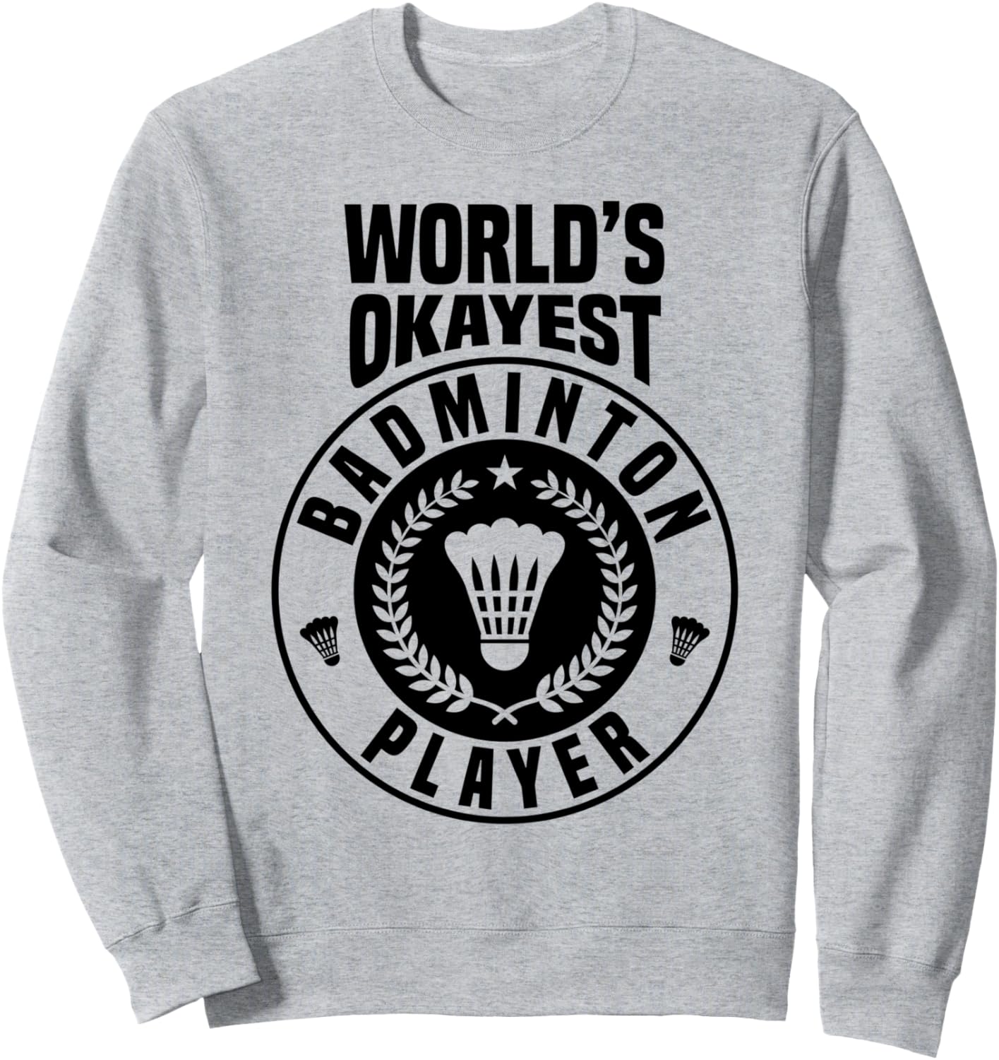 

Самый обычный игрок в бадминтон в мире. Толстовка для занятий кроссминтоном в помещении Shuttlecock Gift Idea Badminton Player Crossminton, серый