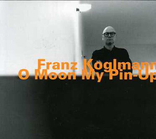 

CD диск Koglmann, Franz: O Moon My Pin Up