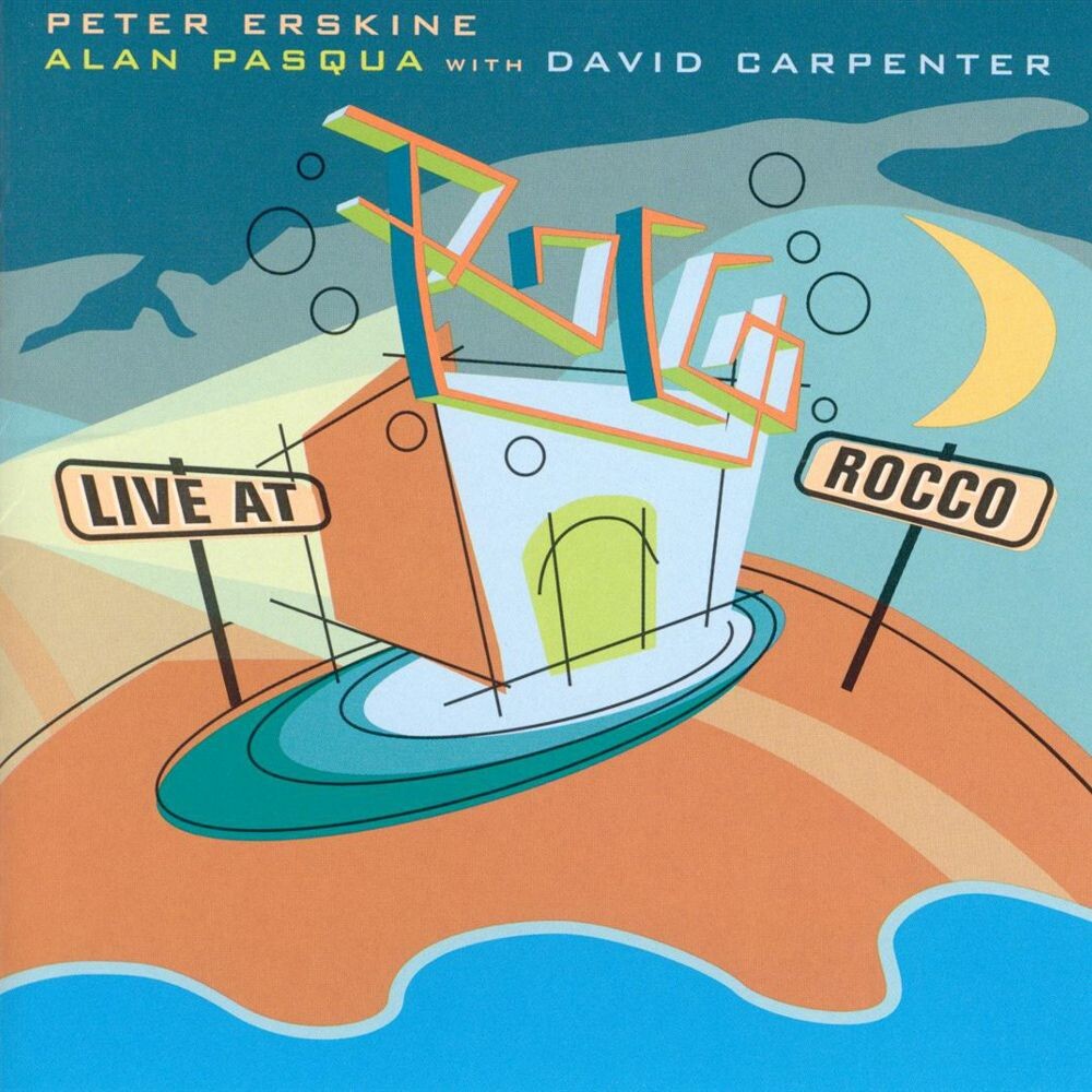 

Диск CD Live At Rocco - Peter Erskine, Alan Pasqua, David Carpenter