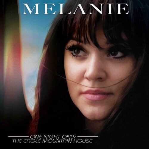 

CD диск Melanie: One Night Only - The Eagle Mountain House