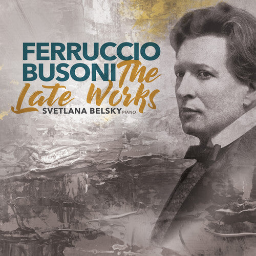 

CD диск Busoni / Belsky: Late Works