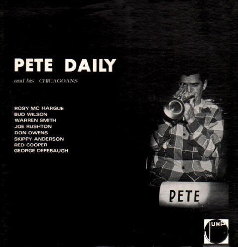 

Виниловая пластинка Daily, Pete & His Chicagoans: Pete Daily and His Chicagoans