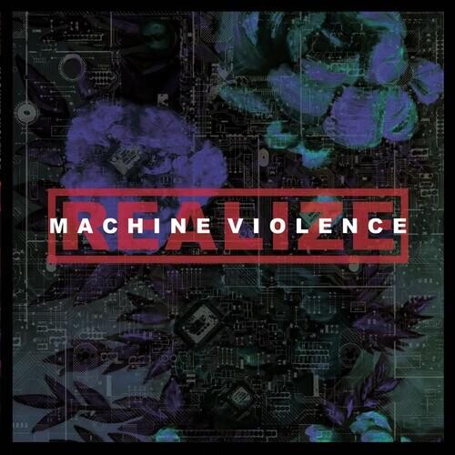 

Виниловая пластинка Realize - Machine Violence