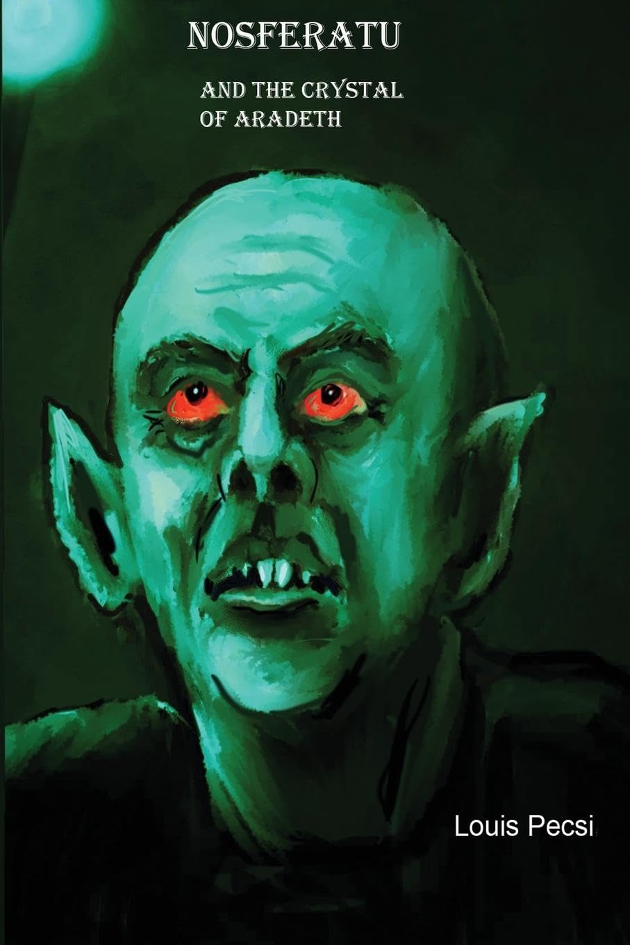 

Nosferatu and the Crystal of Aradeth (Ljp Publishing)