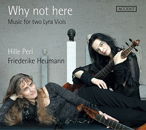 

CD диск Ford / Perl / Heumann: Why Not Here - Music For Two Lyra Viols