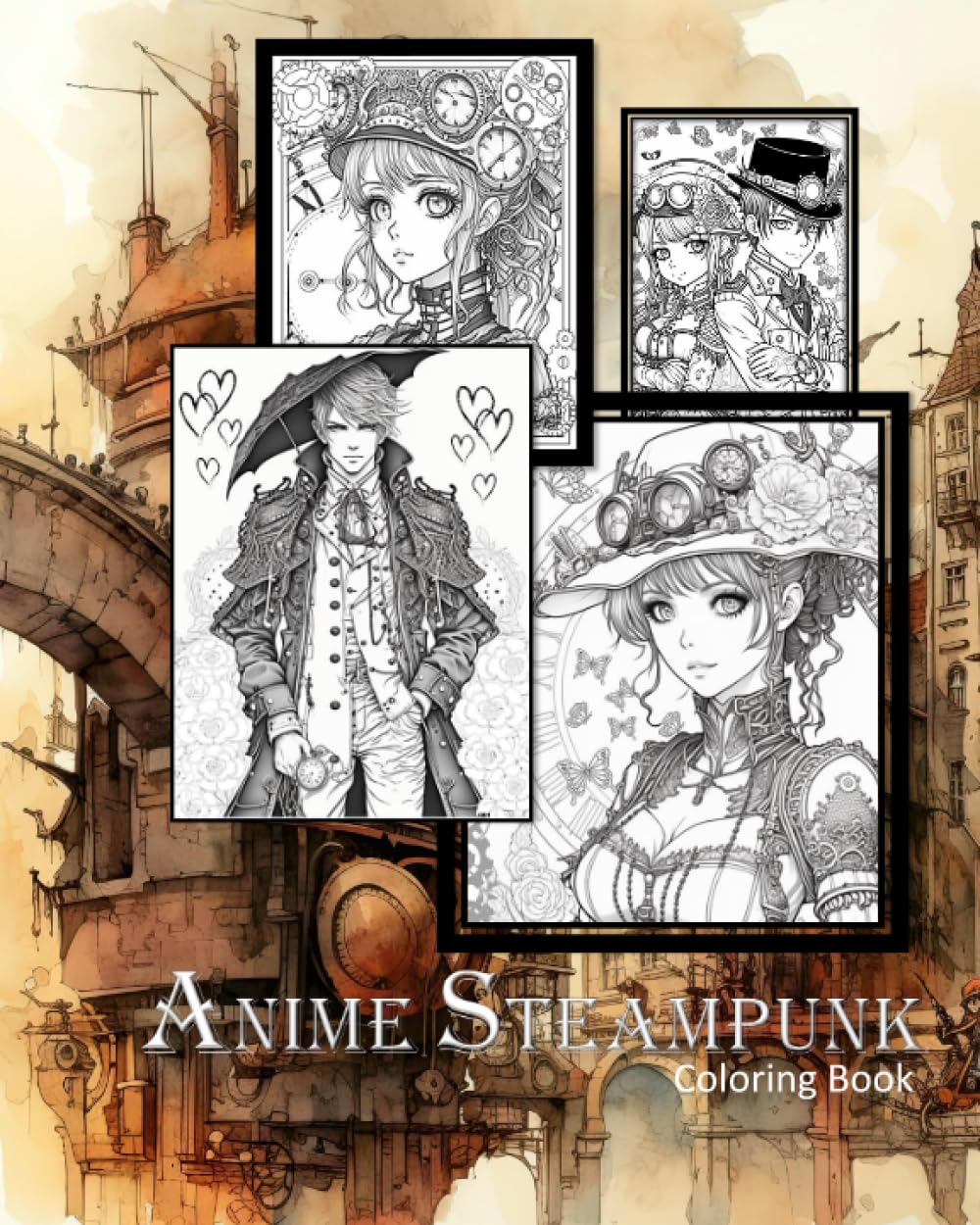 

Anime Steampunk: Coloring book of beautiful ladies and gentlemen dressed in steampunk inspired clothes, and drawn in Anime style (Independently published)
