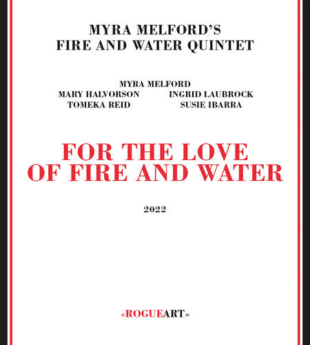 

CD диск Myra Melford's Fire / Water Quintet: For The Love Of Fire And Water