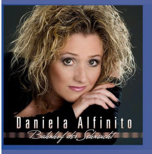 

CD диск Alfinito, Daniela: Bahnhof Der Sehnsucht