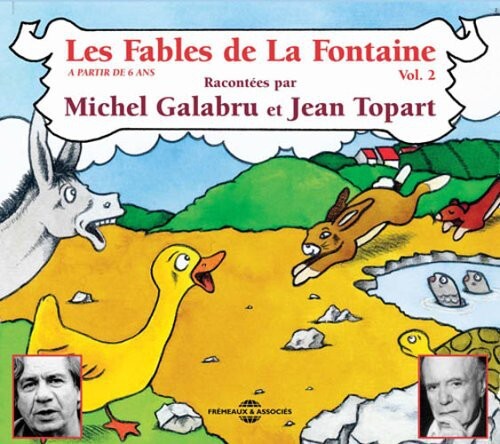 

CD диск Galabru, Michel / Topart, Jean: Les Fables De La Fontaine, Vol. 2