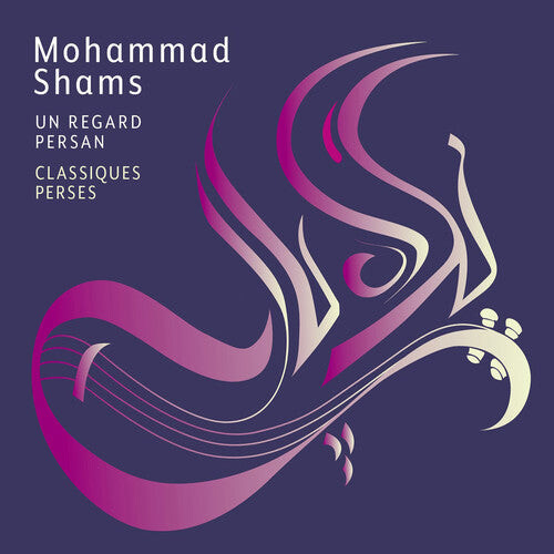

CD диск Shams, Mohammad: Un Regard Persan - Classiques Perses