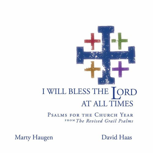 

CD диск Haugen, Marty: I Will Bless the Lord at All Times