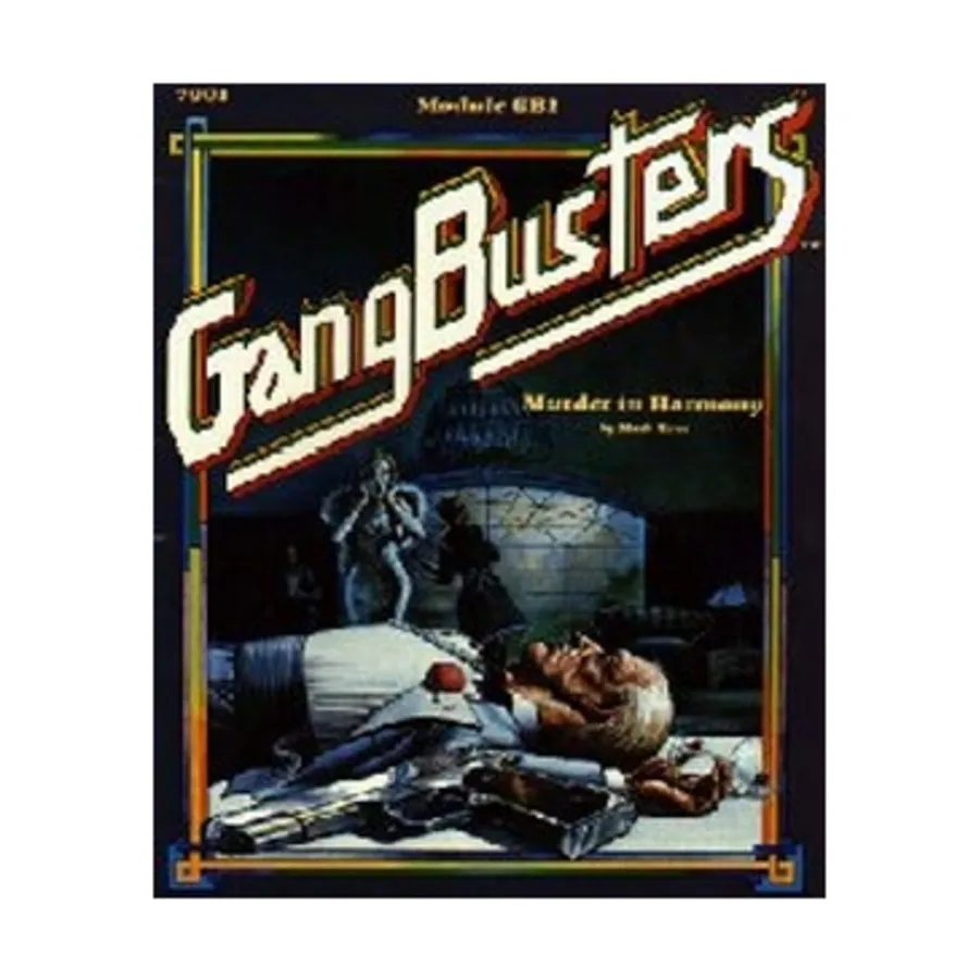 

Модуль Murder in Harmony, Gangbusters