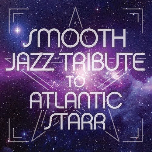 

CD диск Smooth Jazz All Stars: Smooth Jazz Tribute to Atlanic Starr