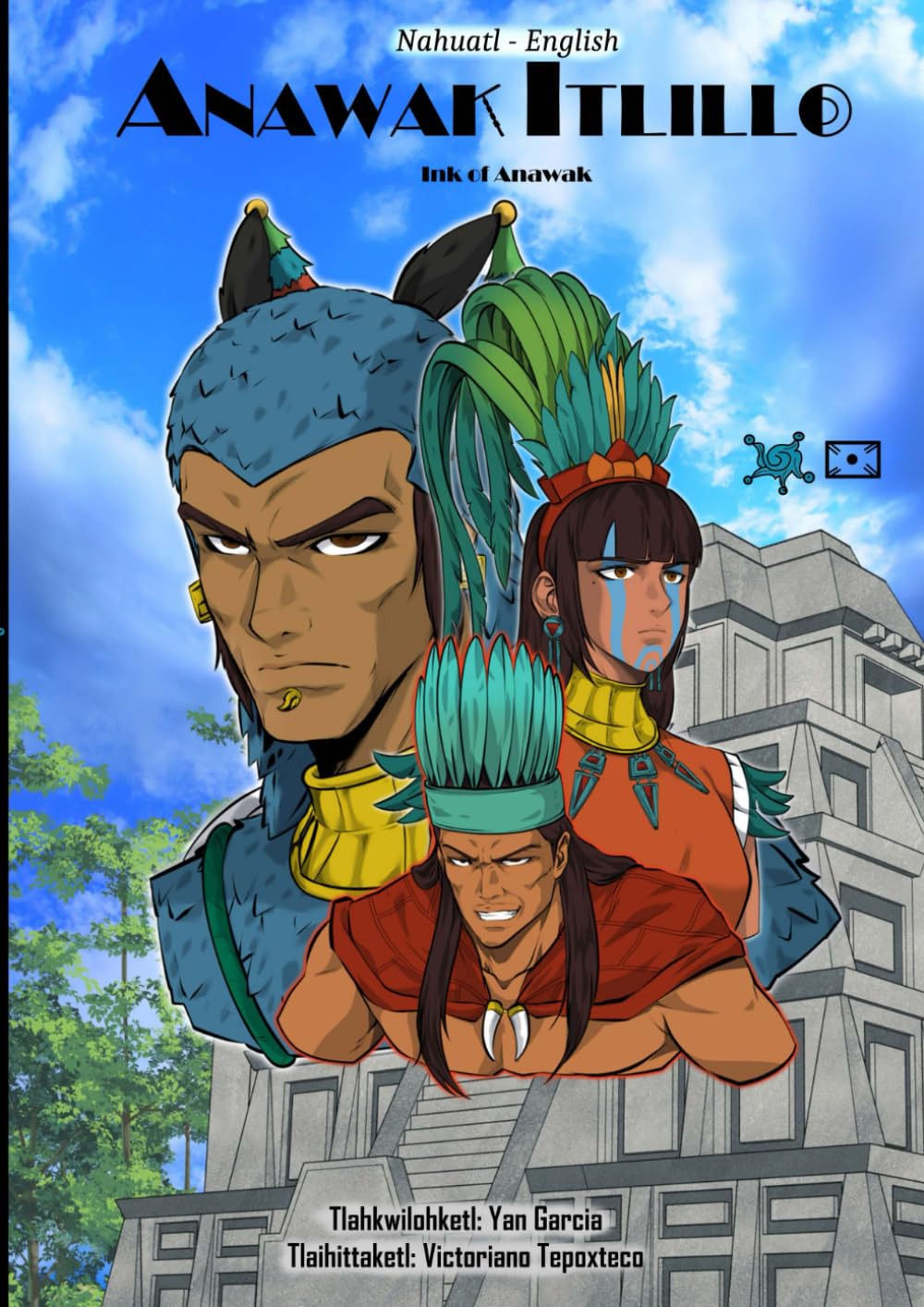 

Anawak Itlillo: Ink of Anawak: Nahuatl - English (Independently published)