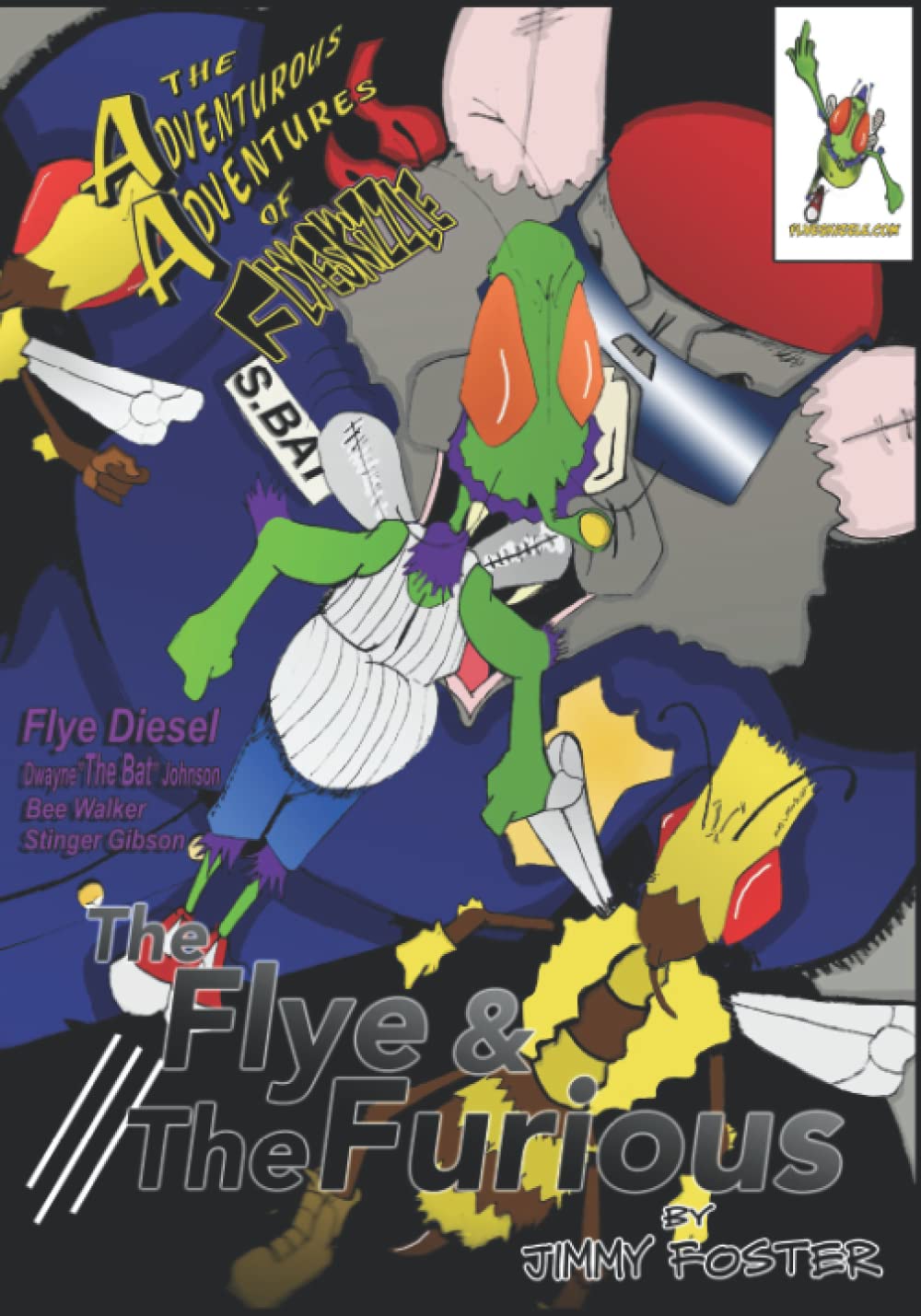 

The Adventurous Adventures of Flyeskizzle: The Flye and The Furious