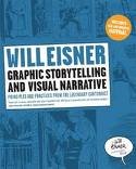 

Graphic Storytelling and Visual Narrative (Will Eisner Instructional Books) Publisher: W. W. Norton & Company