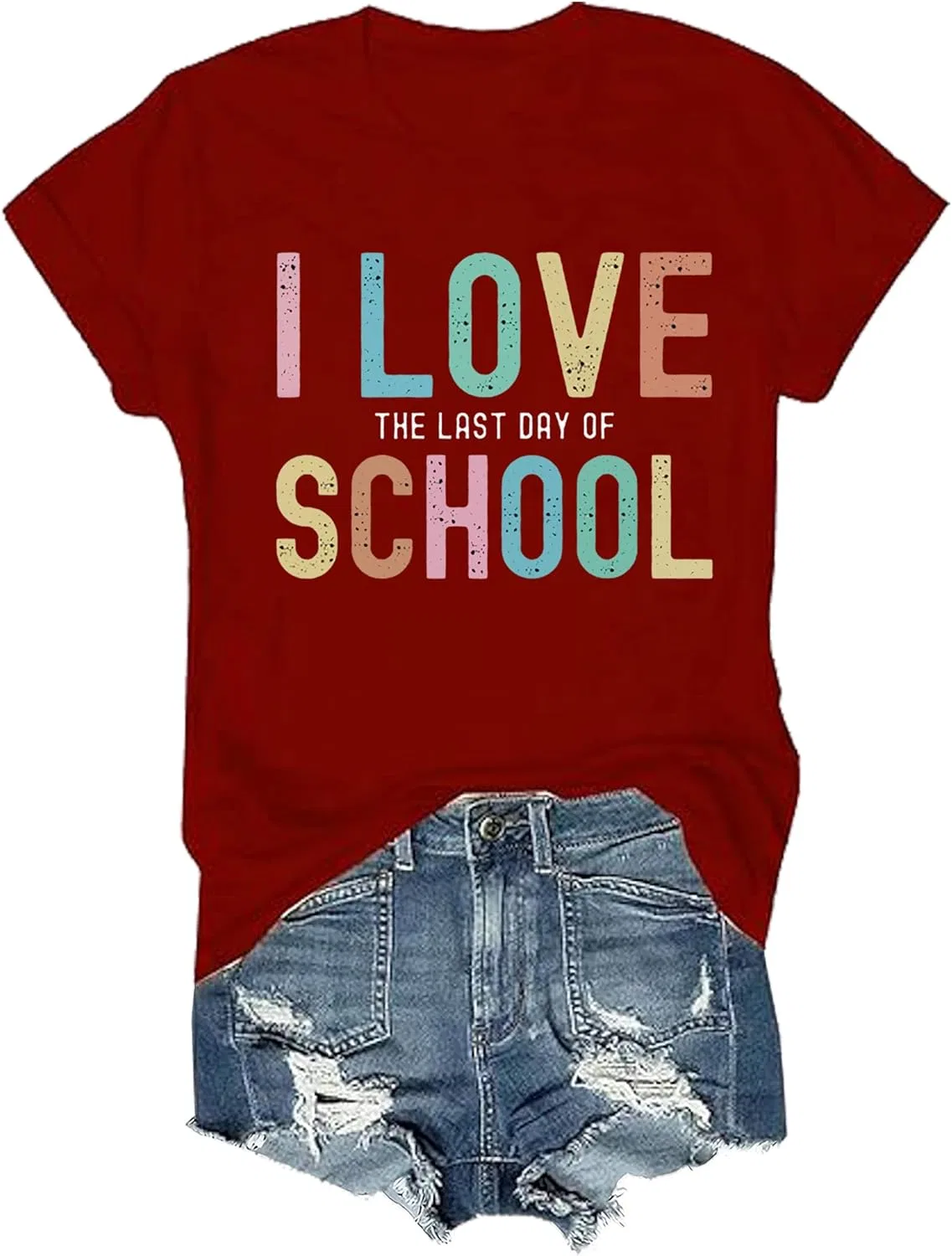 Женская футболка с принтом I Love The Last Day of School Claret