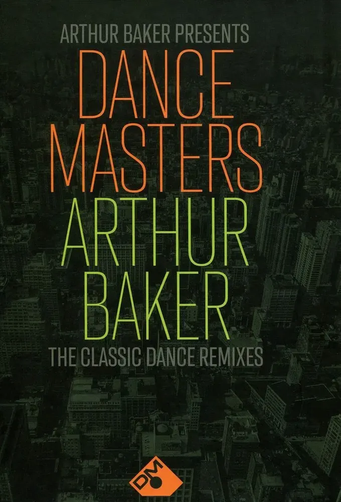 

Диск CD Arthur Baker Presents Dance Masters: Arthur Baker - The Classic Dance Remixes [Box Set] - Various Artists, Arthur Baker