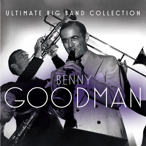 

CD диск Goodman, Benny: Ultimate Big Band Collection: Benny Goodman