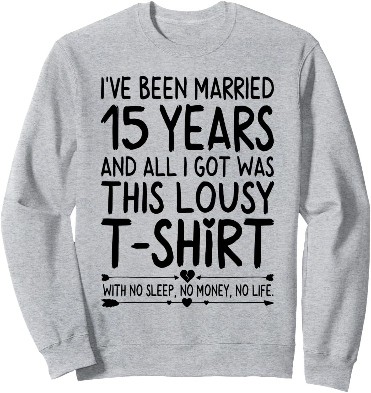 

Толстовка к 15-й годовщине свадьбы для нее и для него, юмористическая свадебная толстовка, серая 15Th Wedding Anniversary Bankrupt Couples Shop