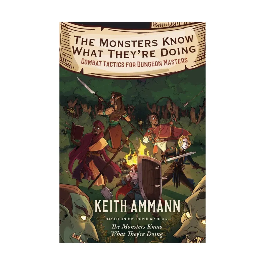 

Monsters Know What They're Doing - Combat Tactics for Dungeon Masters, Saga Press, твердый переплет