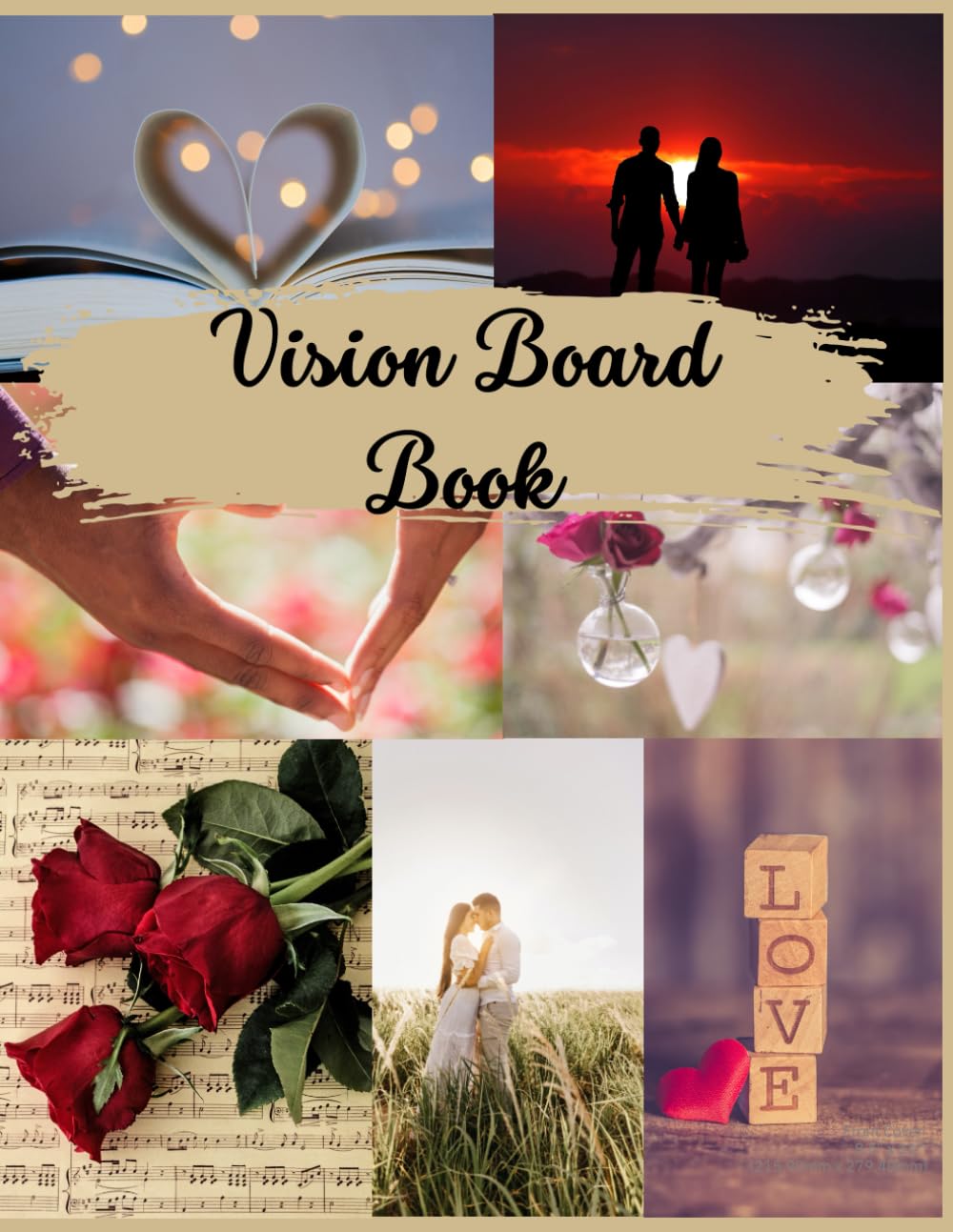 

Vision Board Book.: Manifesting Love: Creating Your Relationship Vision Board (Independently published)