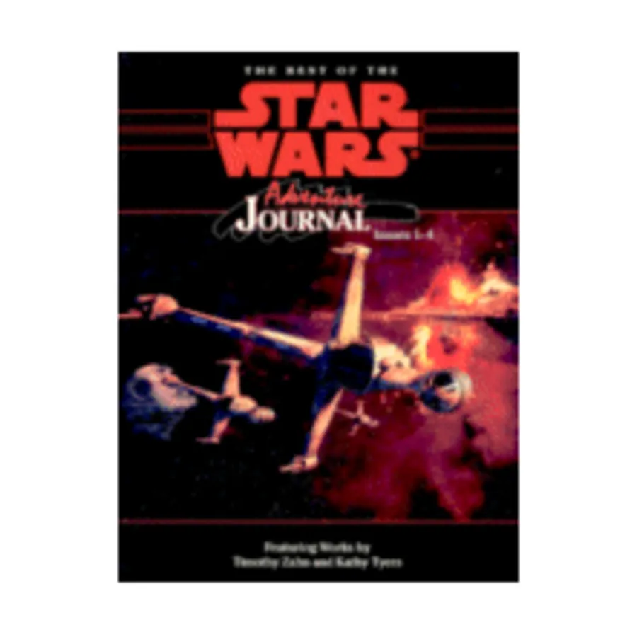 

Best of the Star Wars Adventure Journal Issues #1-4, Star Wars Roleplaying Game - Adventure Journal, мягкая обложка