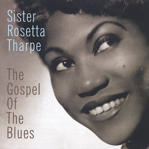 

CD диск Tharpe, Sister Rosetta: Gospel of the Blues, The