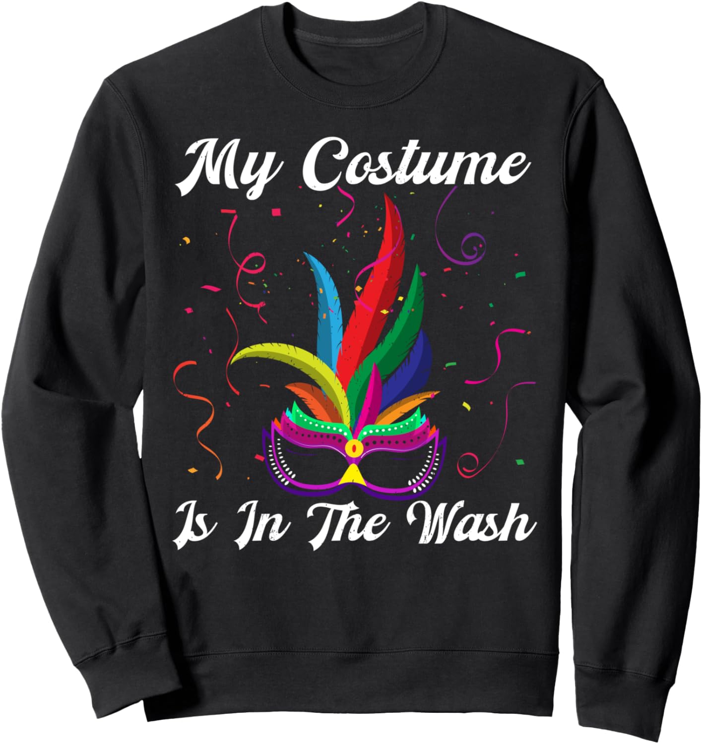 

Мой костюм в стирке, Забавная толстовка для карнавала Марди Гра Funny Mardi Gras Gifts For Men And Adults, черный
