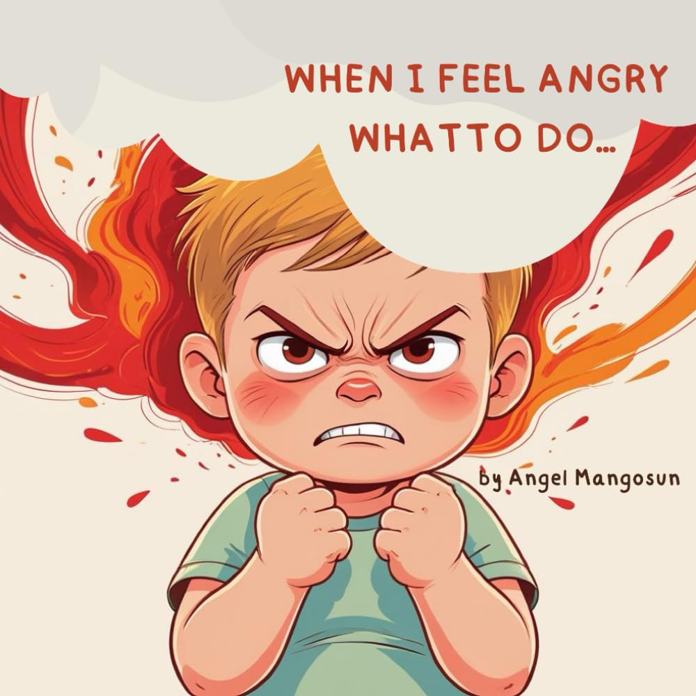 

When I Feel Angry: What To Do (Independently published)