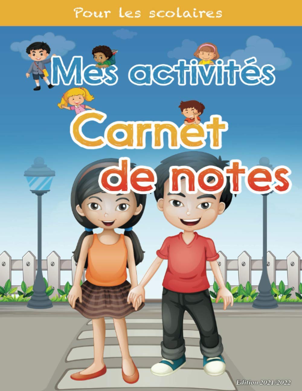 

Mes activités carnet de notes pour les scolaires: 100 pages edition 2021/2022 (French Edition) (Independently published)