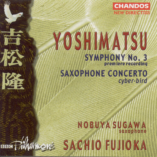 

CD диск Yoshimatsu / Sugawa / Fujioka: Symphony 3 / Saxophone Concerto