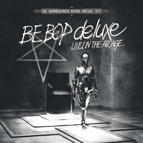 

Виниловая пластинка Be Bop Deluxe - Live In The Air Age: Hammersmith Odeon Concert 77