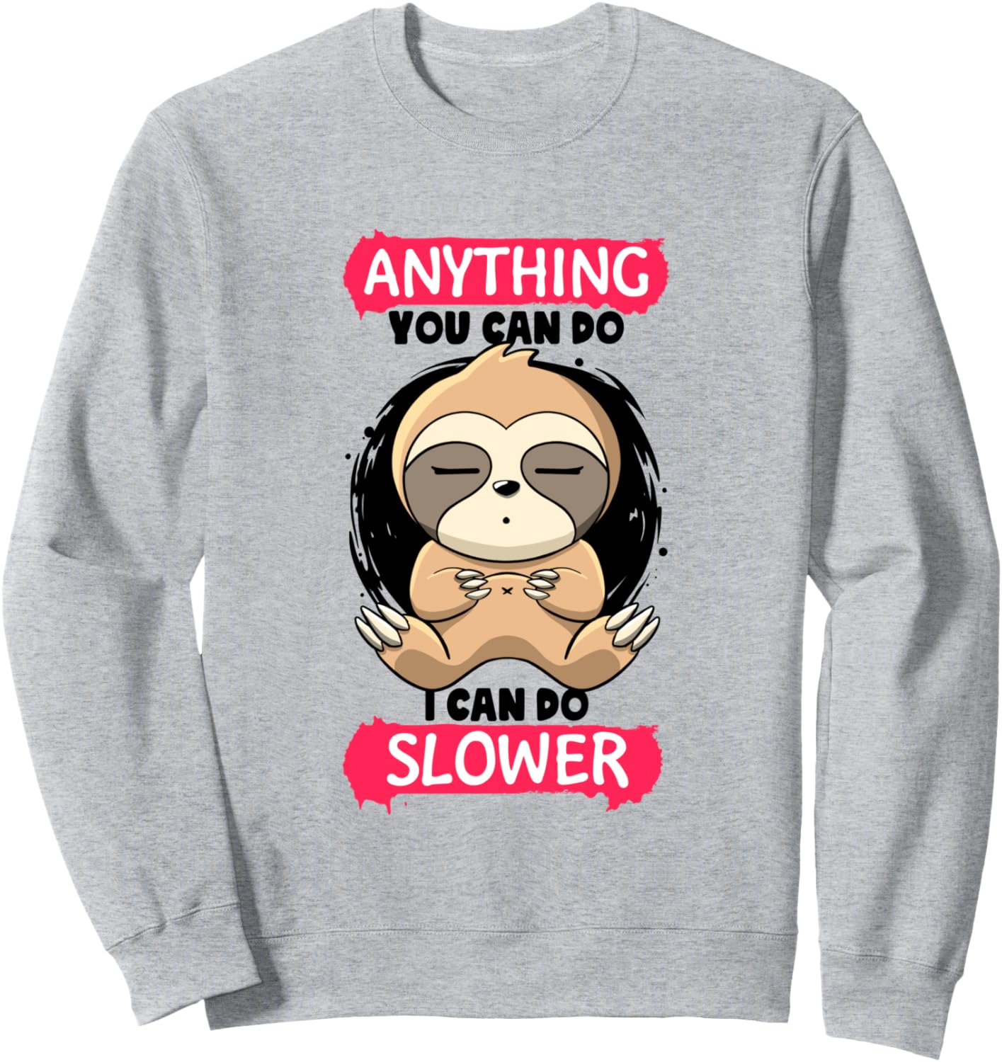 

Все, что ты можешь сделать, я могу сделать медленнее. Забавная милая толстовка для любителей ленивцев Anything You Can Do I Can Do Slower Lazy People, серый