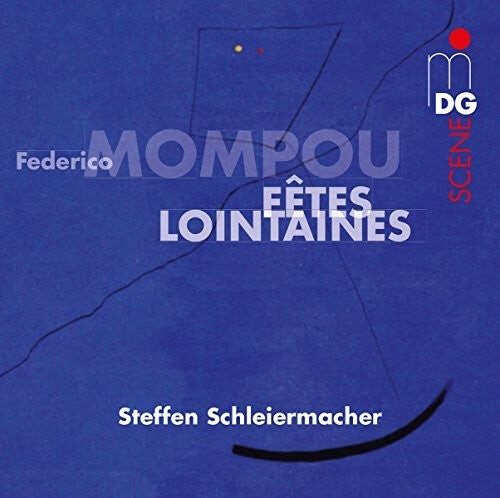 

CD диск Schleiermacher, Steffen: Mompou Federico: Faates Lointaines
