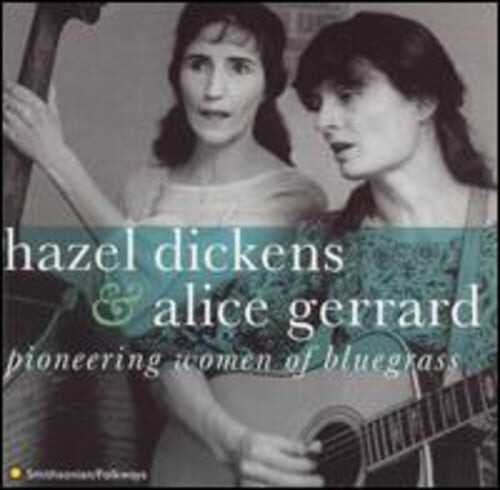 

CD диск Dickens, Hazel & Gerrard, Alice: Pioneering Women of Bluegrass