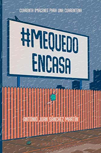 

#MeQuedoEnCasa: Cuarenta imágenes para una cuarentena (Spanish Edition) (Independently published)