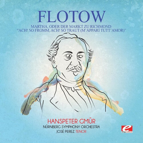 

CD диск Flotow: Martha Oder Der Markt Zu Richmond: Ach