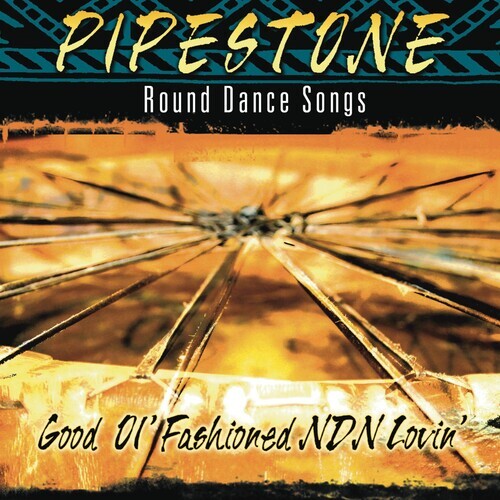 

CD диск Pipestone: Good Ol Fashioned NDN Lovin