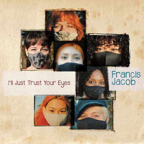 

CD диск Jacob, Francis: I Just Trust Your Eyes