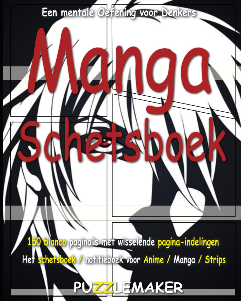 

Manga Schetsboek: 150 blanco pagina's met wisselende pagina-indelingen. Het schetsboek / notitieboek voor anime / manga / strips (Dutch Edition) (Independently published)