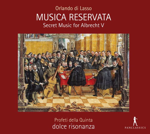 

CD диск Lasso / Profeti Della Quinta / Dolce Risonanza: Musica Reservata-Secret Music for Albrecht