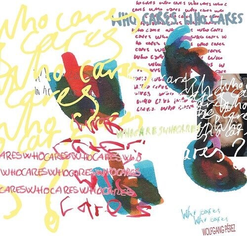 

Виниловая пластинка Perez, Wolfgang - Who Cares Who Cares