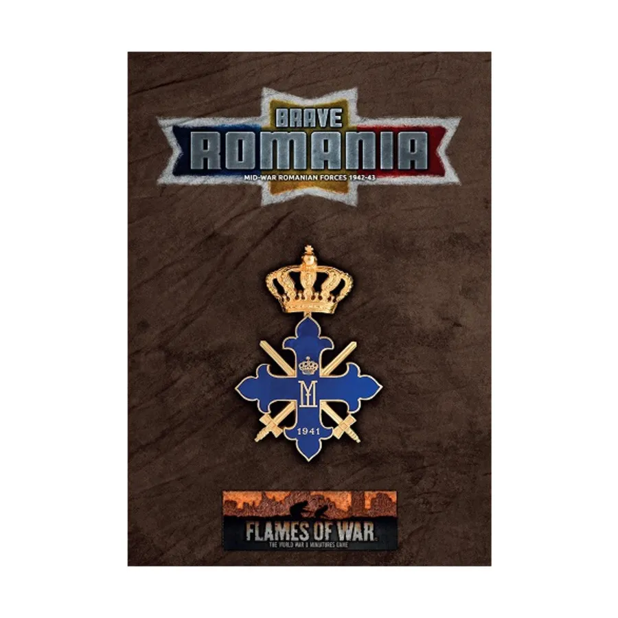 

Храбрая Румыния - румынские войска в середине войны, 1942-43 гг., Flames of War - WWII - Core Rules & Assorted (4th Edition)