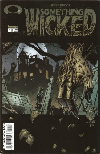 

Something Wicked #1 (Among the Living Part 1) October 2003 (Image Comics)