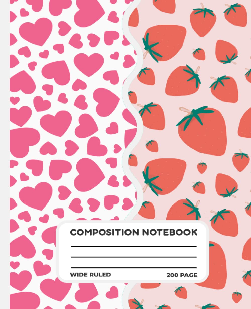 

Composition Notebook: strawberry pattern composition notebook, heart composition notebook wide ruled, 7.5 x 9.25 inches, 110 Pages, for Kids, Teens, and Adults (Independently published)