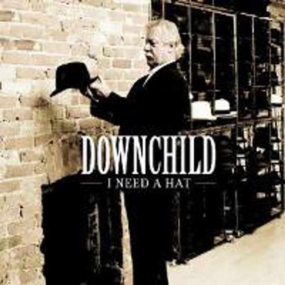

Диск CD I Need A Hat - Downchild Blues Band